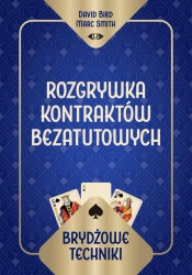 Brydżowe techniki. Rozgrywka kontraktów bezatutowych - David Marc Bird Smith