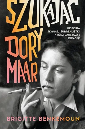 Szukając Dory Maar - Brigitte Benkemoun