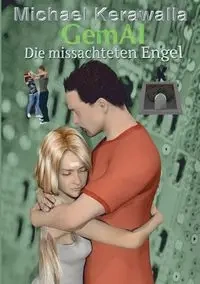 Die missachteten Engel - Michael Kerawalla