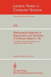 Mathematical Methods of Specification and Synthesis of Software Systems '85 - Bibel Wolfgang