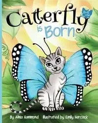Catterfly is Born - Alma Hammond R
