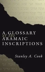 A Glossary of the Aramaic Inscriptions - Stanley Cook