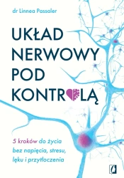 Układ nerwowy pod kontrolą. - dr Linnea Passaler