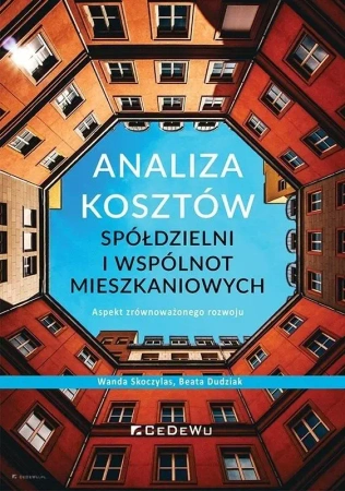 Analiza kosztów spółdzielni i wspólnot mieszk. - Wanda Skoczylas, Beata Dudziak