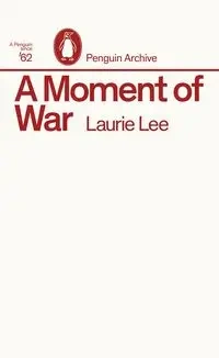 A Moment of War - Lee Laurie