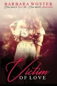 Victim of Love - Barbara Woster