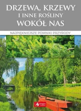 Drzewa i krzewy wokół nas(wersja economy) - Opracowanie Zbiorowe