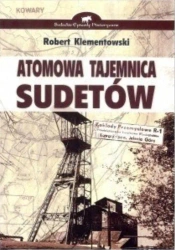 Atomowa tajemnica Sudetów - Robert Klementowski