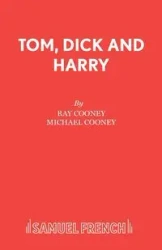Tom, Dick and Harry - Ray Cooney