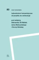 Laboratorium humanistyczne - Kil-Matlak Aleksandra, Małczyński Jacek, Wolska Dorota