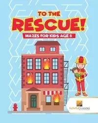 To the Rescue! - Activity Crusades