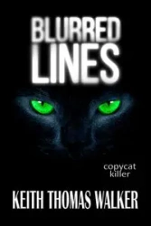 Blurred Lines Copycat Killer - Walker Keith Thomas