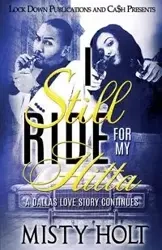 I STILL RIDE FOR MY HITTA - Misty Holt