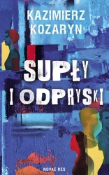 eBook Supły i odpryski - Kazimierz Kozaryn epub mobi