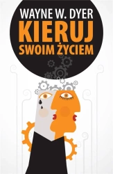 Kieruj swoim życiem - Wayne W. Dyer, Marian Waszkiewicz