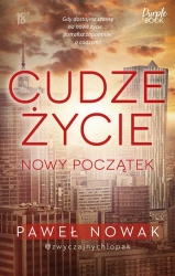 Cudze życie. Nowy początek - Paweł Nowak