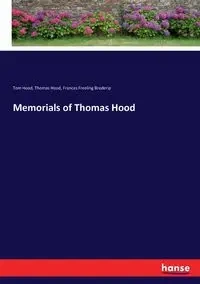 Memorials of Thomas Hood - Thomas Hood