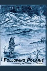 Following Polaris - Robert J. Berens