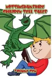 Nottinghamshire Children Tell Tales - Julie Malone