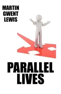 Parallel Lives - Lewis Martin Gwent