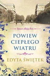 Spacer Aleją Róż T.5 Powiew ciepłego wiatru - Edyta Świętek
