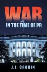 War in the Time of Pr - Cronin J.F.