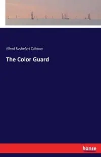 The Color Guard - Alfred Calhoun Rochefort