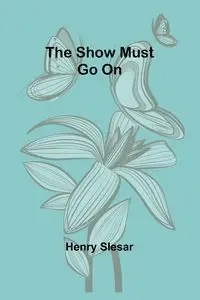 The show must go on - Henry Slesar