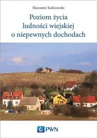Poziom życia ludności wiejskiej o niepewnych.. - Sławomir Kalinowski