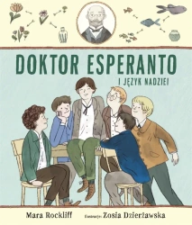 Doktor Esperanto i język nadziei - Maria Rockliff, Zodia Dzierżawska