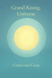 Grand Rising, Universe - Coop Conscious