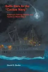 Battle Stars for the "Cactus Navy" - David Bruhn