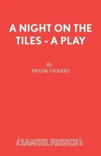 A Night On the Tiles - A Play - Frank Vickery