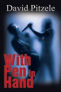 With Pen in Hand - David Pitzele