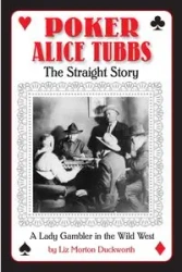 Poker Alice Tubbs - Liz Duckworth M