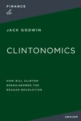 Clintonomics - Jack GODWIN