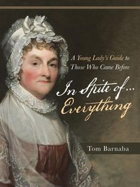 In Spite of . . . Everything - Tom Barnaba