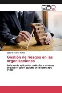 Gestión de riesgos en las organizaciones - Oscar González Muñoz