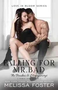 Falling for Mr. Bad - Foster Melissa