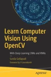 Learn Computer Vision Using OpenCV - Gollapudi Sunila