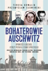 Bohaterowie Auschwitz w.2 - Teresa Kowalik, Przemysław Słowiński