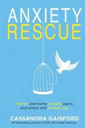 Anxiety Rescue - Cassandra Anne Gaisford