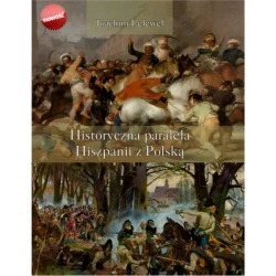 Historyczna paralela Hiszpanii z Polską - Joachim Lelewel