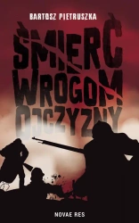 eBook Śmierć wrogom ojczyzny - Bartosz Pietruszka epub mobi