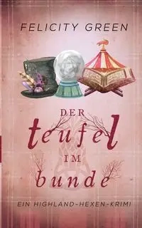 Der Teufel im Bunde - Green Felicity