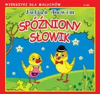 Wierszyki dla Maluchów. Spóźniony słowik - Julian Tuwim