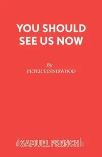You Should See Us Now - Peter Tinniswood