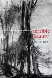 Terrible Beauty - Marian Eide