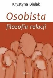 Osobista filozofia relacji - Krystyna Bielak