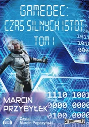 audiobook Gamedec. Część 4.1. Czas silnych istot. Tom 1 - Marcin Przybyłek